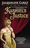 Kushiel's Justice by Jacqueline Carey