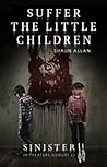 Suffer the Little Children (Sinister 2)
