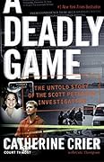 A Deadly Game: The Untold Story of the Scott Peterson Investigation