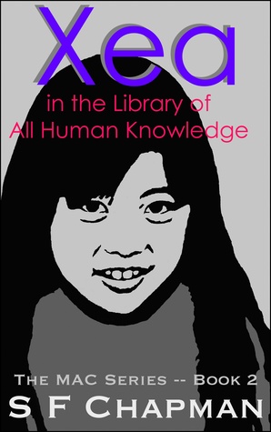Xea in the Library of All Human Knowledge (The MAC Series - Book 2)