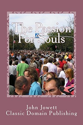 The Passion For Souls And Things That Matter Most