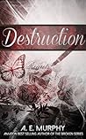 Destruction by A.E. Murphy