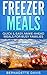 Freezer Meals by Bernadette Davis
