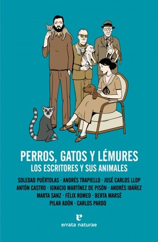 Perros, gatos y lémures: Los escritores y sus animales (Paperback)