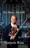 Andre Rieu: My Music, My Life
