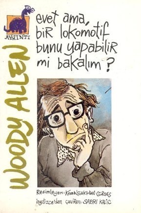 Evet Ama, Bir Lokomotif Bunu Yapabilir mi Bakalım? (Paperback)