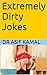 Extremely Dirty Jokes: A book for those who want to laugh whole heartedly (kaka series)