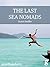 The Last Sea Nomads: Inside the disappearing world of the Moken (Guardian Shorts Book 20)