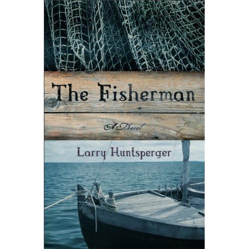 The Fisherman By Larry Huntsperger