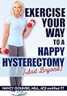 Exercise Your Way to a Happy Hysterectomy (and Beyond) Exercise Your Way to a Happy Hysterectomy (and Beyond)