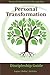 Personal Transformation (Vineyard): Experiencing change in your attitudes and behaviors as a result of your relationship with God and others (Vineyard Dimensions of Discipleship) (Volume 6)