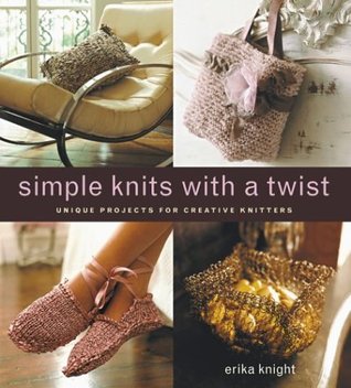Simple Knits with a Twist: Unique Projects for Creative Knitters (Paperback)
