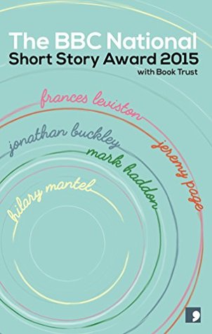 The BBC National Short Story Award 2015 (Kindle Edition)