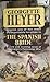 The Spanish Bride by Georgette Heyer The Spanish Bride by Georgette Heyer