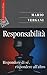 Responsabilità. Rispondere di sé, rispondere all'altro