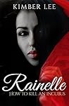 Rainelle by Kimber  Lee