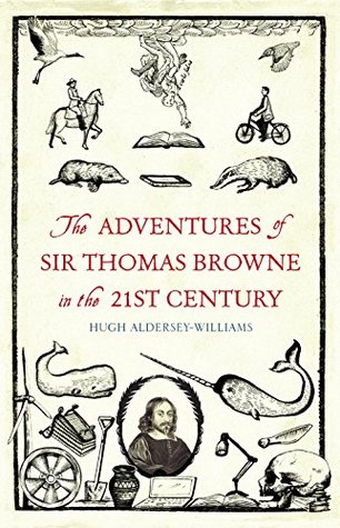 The Adventures of Sir Thomas Browne in the 21st Century by Hugh