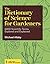 The Dictionary of Science for Gardeners: 6000 Scientific Terms Explored and Explained