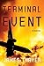 Terminal Event: A Novel