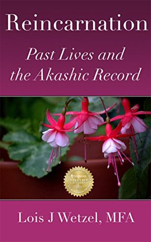 Reincarnation: Past Lives and the Akashic Record (Kindle Edition)