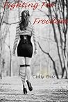 Fighting For Freedom (Fighting, #1) Fighting For Freedom (Fighting, #1)