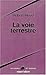 La voie terrestre