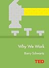 Why We Work by Barry Schwartz Why We Work by Barry Schwartz