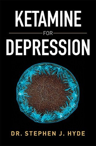 Ketamine for Depression (Kindle Edition)