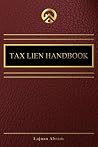 Tax Lien Handbook: Invest and Create Your Own Tax Lien Trust Fund Tax Lien Handbook: Invest and Create Your Own Tax Lien Trust Fund