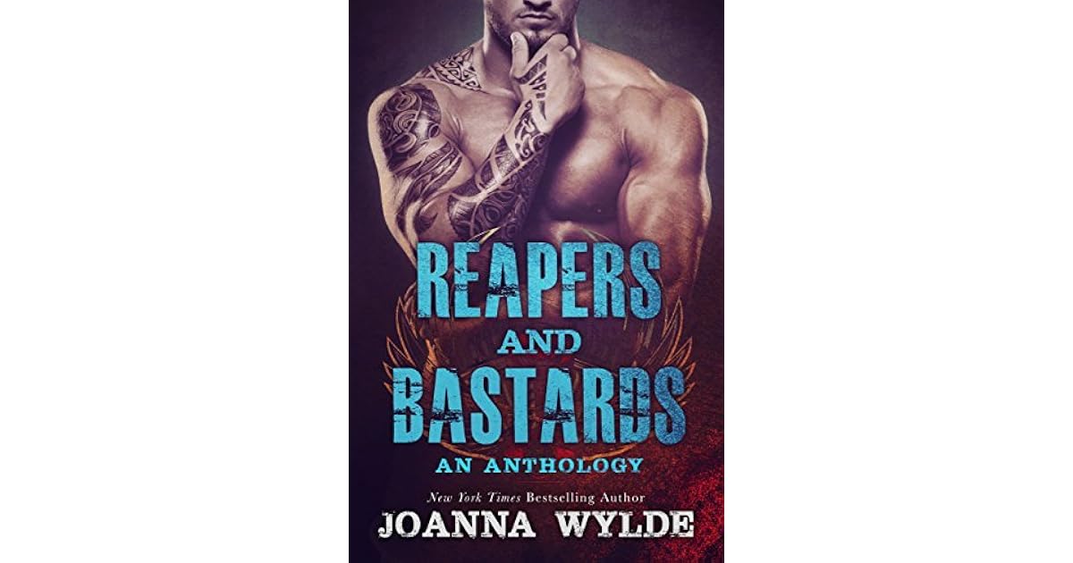 Reapers and Bastards Anthology by Joanna Wylde