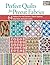 Perfect Quilts for Precut Fabrics by That Patchwork Place