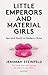 Little Emperors and Material Girls by Jemimah Steinfeld Little Emperors and Material Girls by Jemimah Steinfeld