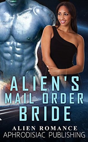Alien's Mail Order Bride (Kindle Edition)
