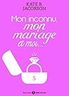 Mon inconnu, mon mariage et moi - Vol. 5