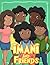 Imani and Friends: I Love My Hair