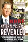 More Natural ''Cures'' Revealed: Previously Censored Brand Name Products That Cure Disease