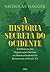 A História Secreta do Ocidente