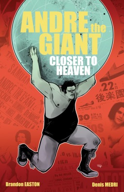 Andre The Giant: Closer To Heaven (Paperback)