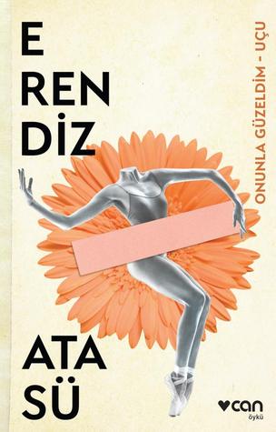 Onunla Güzeldim - Uçu (Paperback)
