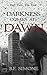 Darkness Comes At Dawn: The...