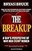 The Break Up: A Guy’s Persp...