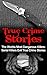 True Crime Stories by Travis S. Kennedy True Crime Stories by Travis S. Kennedy