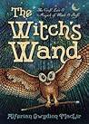 The Witch's Wand by Alferian Gwydion MacLir