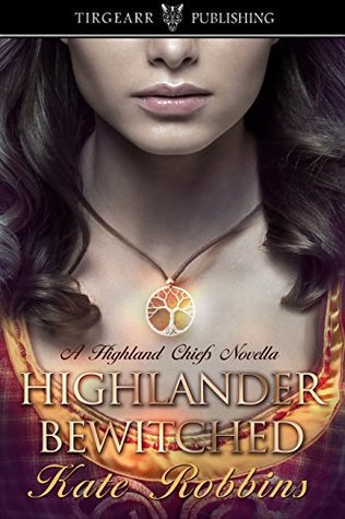 Highlander Bewitched (A Highland Chiefs Novella, #1)