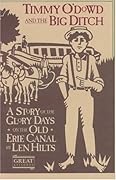 Timmy O&#x27;Dowd and the Big Ditch: A Story of the Glory Days on the Old Erie Canal 