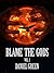 Blame the Gods: Volume I
