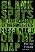 Blank Spots on the Map: The Dark Geography of the Pentagon's Secret World