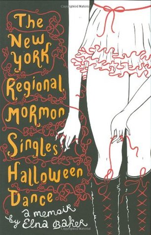 The New York Regional Mormon Singles Halloween Dance: A Memoir (Hardcover)