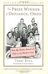 The Prize Winner of Defiance, Ohio by Terry Ryan