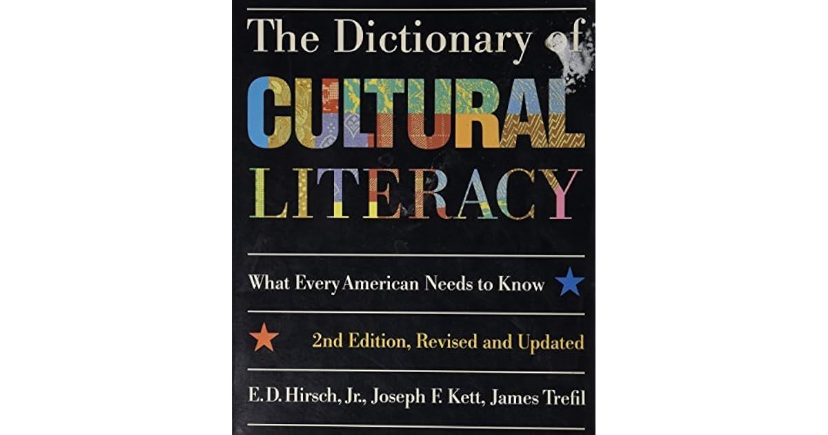 The Dictionary of Cultural Literacy by E.D. Hirsch Jr.